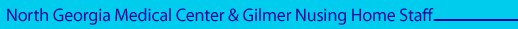 North Georgia Medical Center & Gilmer Nursing Home Staff
